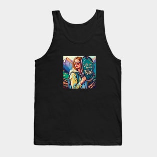 Let's go for a hike in the mountains Hiker Gift Tank Top